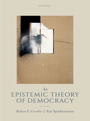 cover image of An Epistemic Theory of Democracy